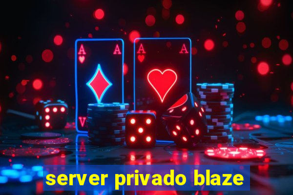 server privado blaze